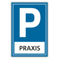 Parkplatzschild Praxis Alu-Verbund oder PVC 30x20 cm, 40x30 cm