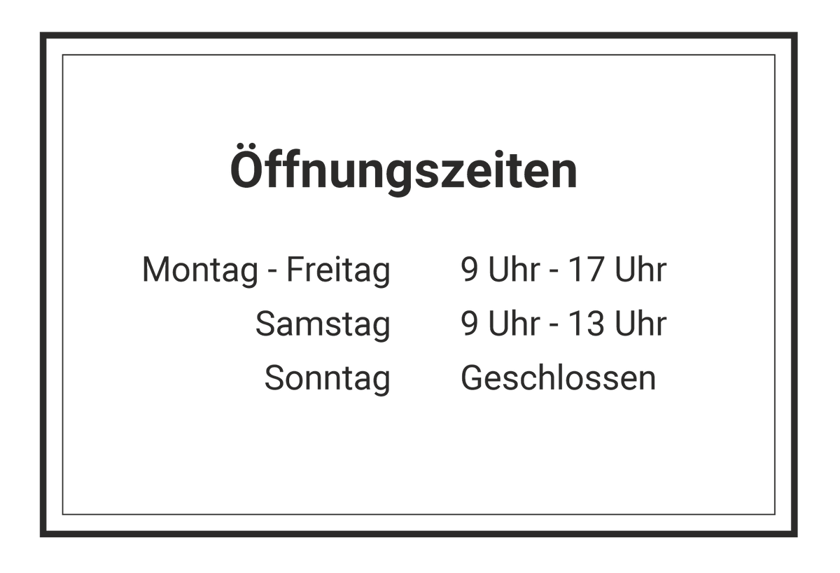 Öffnungszeiten im klassischen Rahmen